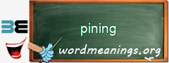 WordMeaning blackboard for pining